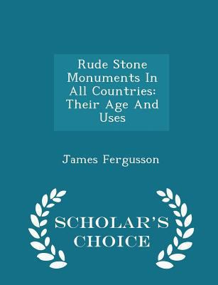 Rude Stone Monuments In All Countries: Their Ag... 1297026829 Book Cover