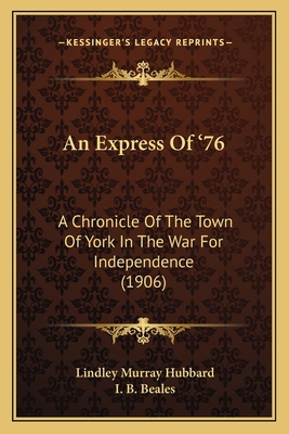 An Express Of '76: A Chronicle Of The Town Of Y... 1164572075 Book Cover