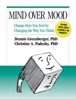 Mind Over Mood, First Edition: Change How You F... B001V7RLT4 Book Cover
