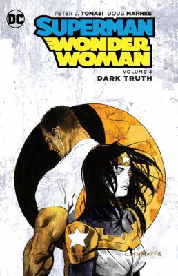 Superman/Wonder Woman, Volume 4: Dark Truth 1401265448 Book Cover