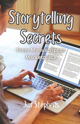 Storytelling Secrets: From Manuscript to Market... B0DWZT5W25 Book Cover