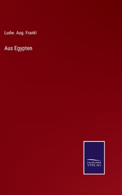Aus Egypten [German] 3375058233 Book Cover