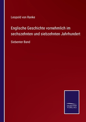 Englische Geschichte vornehmlich im sechszehnte... [German] 3375053304 Book Cover