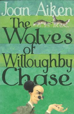 The Wolves of Willoughby Chase 009945663X Book Cover