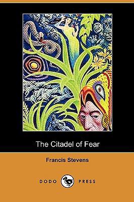 The Citadel of Fear (Dodo Press) 1409978923 Book Cover