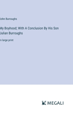 My Boyhood; With A Conclusion By His Son Julian... 3387064497 Book Cover
