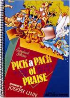 Pick a Pack of Praise: 50 Songs of Fun and Fait... 0834194538 Book Cover