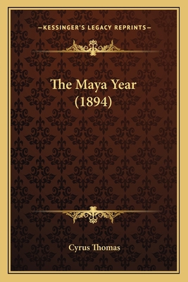 The Maya Year (1894) 1163929174 Book Cover