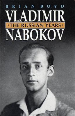 Vladimir Nabokov: The Russian Years 0691067945 Book Cover