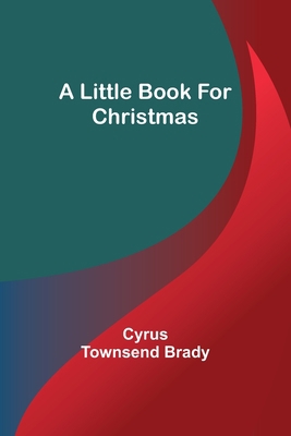 A Little Book for Christmas 9356890609 Book Cover