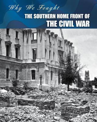 The Southern Home Front of the Civil War 1432939122 Book Cover