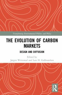 The Evolution of Carbon Markets: Design and Dif... 0415785421 Book Cover