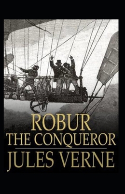 Robur the Conqueror Annotated B09SL5YTC7 Book Cover