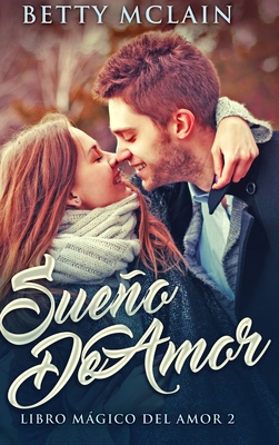 Sue?o De Amor: Edici?n de Letra Grande en Tapa ... [Spanish] 1034155296 Book Cover