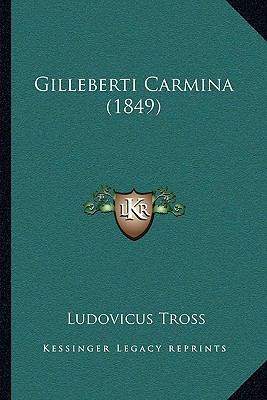 Gilleberti Carmina (1849) [Latin] 1167461312 Book Cover