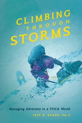 Climbing Through Storms: Managing Adversity in ... 1735114014 Book Cover