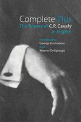 Complete Plus: The Poems of C.P. Cavafy in English 1848612664 Book Cover