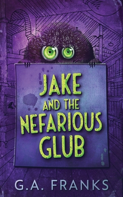 Jake and the Nefarious Glub 4867455903 Book Cover