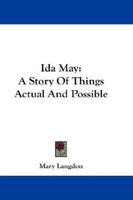 Ida May: A Story Of Things Actual And Possible 1432648047 Book Cover