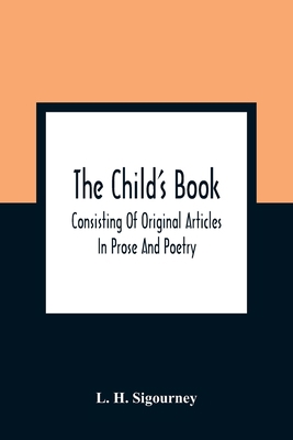 The Child'S Book: Consisting Of Original Articl... 9354364128 Book Cover