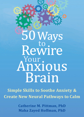 50 Ways to Rewire Your Anxious Brain: Simple Sk... 1648481787 Book Cover