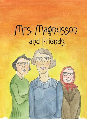 Mrs. Magnusson & Friends 1088025366 Book Cover