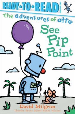 See Pip Point: Ready-To-Read Pre-Level 1 1481467840 Book Cover