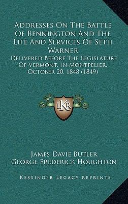 Addresses On The Battle Of Bennington And The L... 1169086969 Book Cover