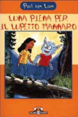 Luna piena per il lupetto mannaro [Italian] 8877829621 Book Cover