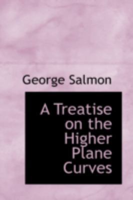 A Treatise on the Higher Plane Curves 055963398X Book Cover