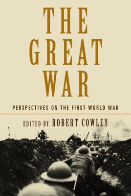 The Great War: Perspectives on the First World War 0375509097 Book Cover