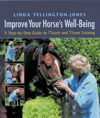 Improve Your Horse's Well-Being: A Step-By-Step... 1872119182 Book Cover