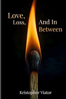 Love, Loss, and In Between B0GGZJ6R6S Book Cover