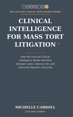 Clinical Intelligence for Mass Tort Litigation B0HCBC1C71 Book Cover