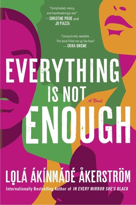 Everything Is Not Enough 0063316986 Book Cover