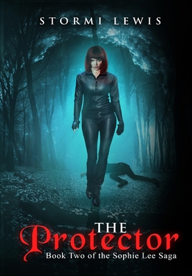 The Protector: Book Two of the Sophie Lee Saga B09XZJ7HH4 Book Cover
