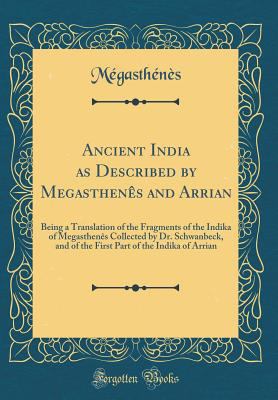 Ancient India as Described by Megasthen?s and A... 0331139413 Book Cover
