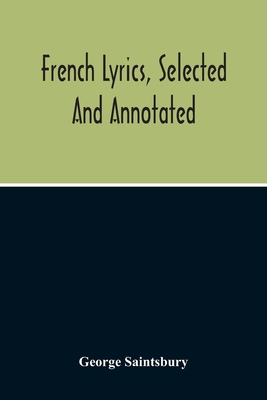 French Lyrics, Selected And Annotated 9354215211 Book Cover
