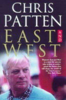 East and West: The Last Governor of Hong Kong o... 0330373080 Book Cover