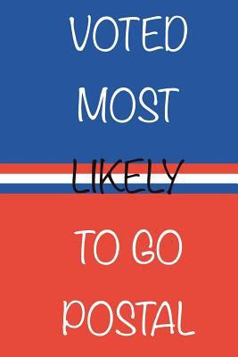 Voted Most Likely to Go Postal 1798887290 Book Cover