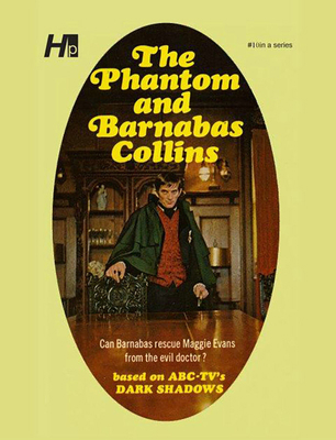 Dark Shadows: The Phantom and Barnabas Collins:... 1613452179 Book Cover