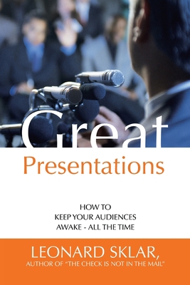 Great Presentations: How to Keep Your Audiences... 0595471498 Book Cover