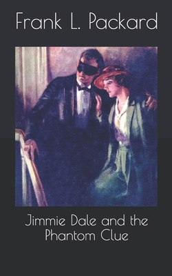 Jimmie Dale and the Phantom Clue 1677617128 Book Cover