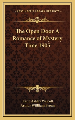 The Open Door a Romance of Mystery Time 1905 1163336602 Book Cover