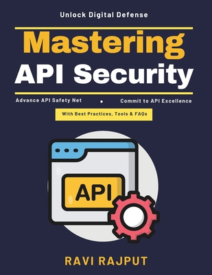 Mastering API Security: Risk Compliance APIs Da... B0GYYR9TH9 Book Cover