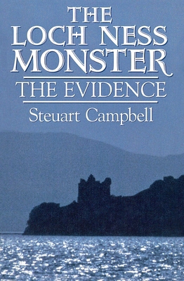 The Loch Ness Monster: The Evidence 1573921785 Book Cover