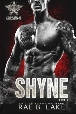 Shyne: A Wings Of Diablo MC Novel: New Orleans ... B0C2S59R3J Book Cover