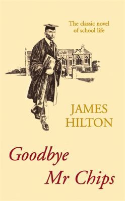 Goodbye, Mr. Chips 0340043598 Book Cover