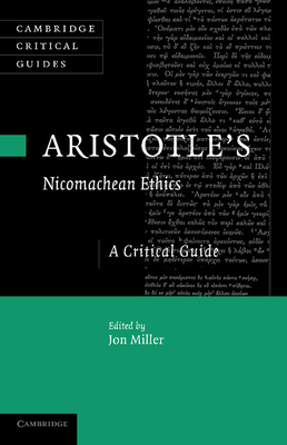 Aristotle's Nicomachean Ethics: A Critical Guide 1107687691 Book Cover