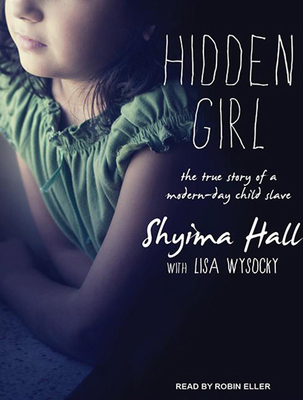 Hidden Girl: The True Story of a Modern-Day Chi... 1494533502 Book Cover